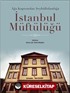 Ağa Kapısından Şeyhülislamlığa İstanbul Müftülüğü