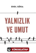 Yalnızlık ve Umut