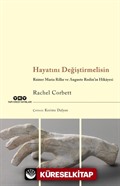 Hayatını Değiştirmelisin Rainer Maria Rilke ve Auguste Rodin'in Hikayesi