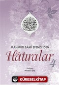 Mahmut Sami Efendi'den Hatıralar 4