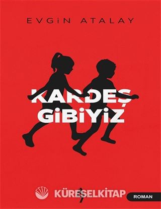 Kardeş Gibiyiz