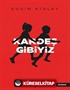 Kardeş Gibiyiz