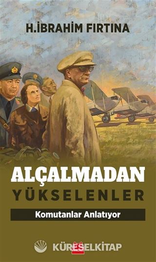 Alçalmadan Yükselenler