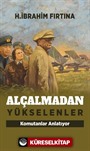 Alçalmadan Yükselenler