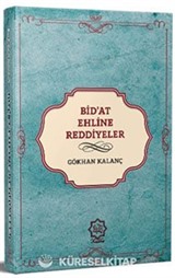 Günümüz Bid'at Ehline Reddiyeler