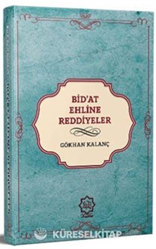 Günümüz Bid'at Ehline Reddiyeler