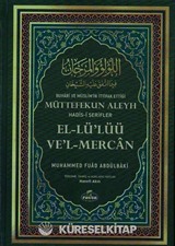 Buhari ve Müslim'in İttifak Ettiği Müttefekun Aleyh Hadis-i Şerifler