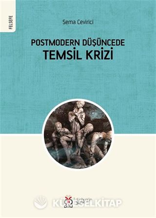 Postmodern Düşüncede Temsil Krizi