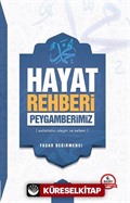 Hayat Rehberi Peygamberimiz (S.a.v)