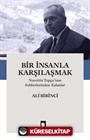 Bir İnsanla Karşılaşmak