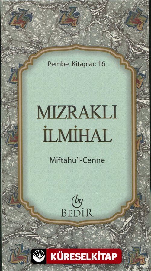 Mızraklı İlmihal / Miftahu'l-Cenne