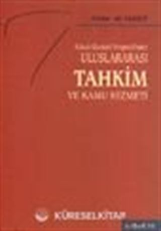 Hukuk-Ekonomi Perspektifinden Uluslararası Tahkim ve Kamu Hizmeti
