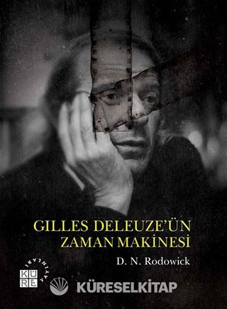 Gilles Deleuze'ün Zaman Makinesi