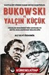 Bukowskı Ve Yalçın Küçük