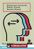 Kişilerarası İletişimde Benlik, Kimlik, Kendini Bilmek