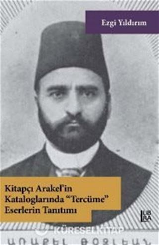Kitapçı Arakel'in Kataloglarında Tercüme Eserlerin Tanıtımı