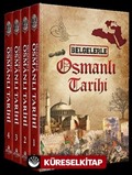 Belgelerle Osmanlı Tarihi (4 Cilt Takım)