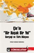 Çin'in 'Bir Kuşak Bir Yol ' Gerçeği Ve Türk Dünyası