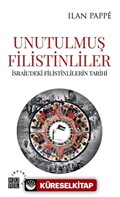 Unutulmuş Filistinliler İsrail'deki Filistinlilerin Tarihi