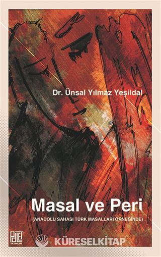 Masal Ve Peri (Anadolu Sahası Türk Masalları Örneğinde)