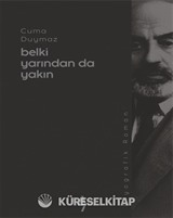 Belki Yarından Da Yakın