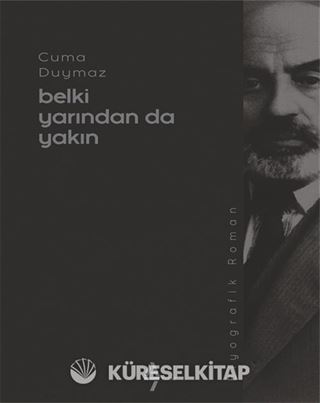 Belki Yarından Da Yakın