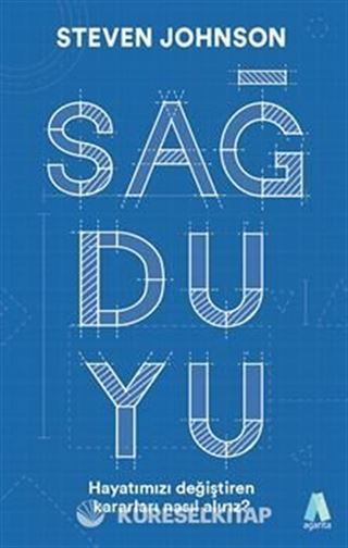 Sağduyu / Hayatımızı değiştiren kararları nasıl alırız?