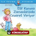 Elif Korona Zamanlarında Cesaret Veriyor / İlk Okuma Kİtabım