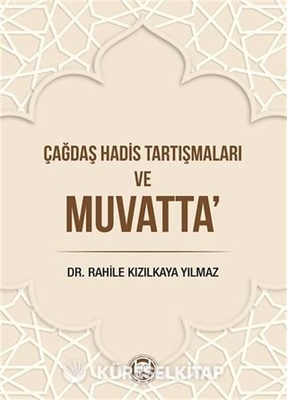 Çağdaş Hadis Tartışmaları Ve Muvatta