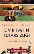 Tasarımın İhtişamı Evrimin Tutarsızlığı