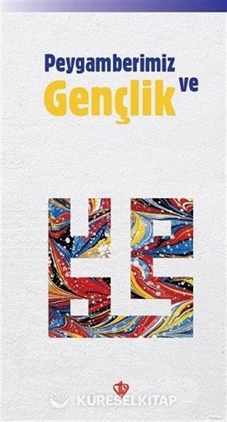 Peygamberimiz ve Gençlik
