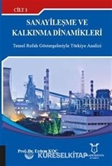 Sanayileşme ve Kalkınma Dinamikleri Cilt 1