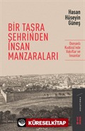 Bir Taşra Şehrinden İnsan Manzaraları / Osmanlı Kudüsü'nde Vakıflar ve İnsanlar