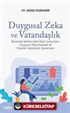 Duygusal Zeka ve Vatandaşlık (Bankacılık Sektöründeki Kadın Çalışanların Duygusal Zeka Düzeyleri ile Örgütsel Vatandaşlık Davranışları)