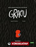 Kocaman Kalpli Huysuz Graou