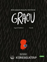 Kocaman Kalpli Huysuz Graou