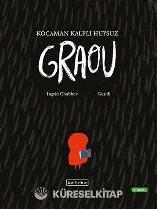 Kocaman Kalpli Huysuz Graou