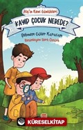 Kayıp Çocuk Nerede? - Alişin Kent Günlükleri 4