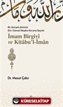 Bir Osmanlı Aliminin Ehli Sünnnet İtikadını Koruma Gayreti İmam Birgivi ve Kitabu'l-iman