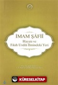 İmam Şafii, Hayatı ve Fıkıh Usulü İlmindeki Yeri