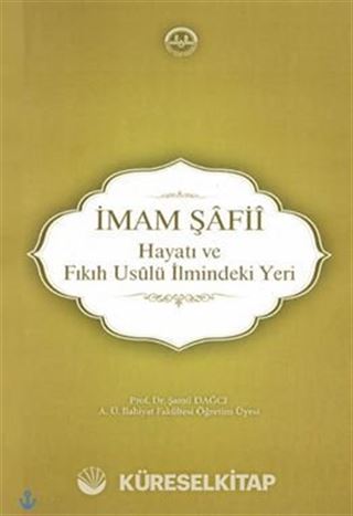 İmam Şafii, Hayatı ve Fıkıh Usulü İlmindeki Yeri