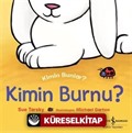 Kimin Burnu ? Kimin Bunlar ?