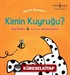 Kimin Kuyruğu ? Kimin Bunlar ?