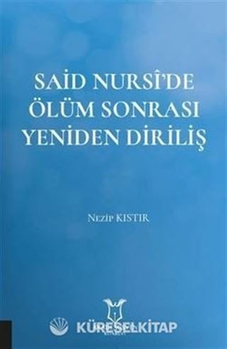 Said Nursi'de Ölüm Sonrası Yeniden Diriliş