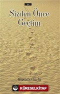 Sizden Önce Geçtim