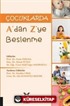 Çocuklarda A'dan Z'ye Beslenme