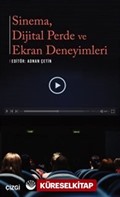 Sinema, Dijital Perde ve Ekran Deneyimleri