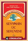 Gençler İçin Bin Yıllık Öyküler-1 Seyyahın Üç Serüveni