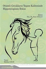Otizmli Çocukların Yaşam Kalitesinde Hippoterapinin Etkisi