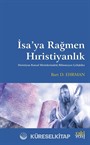 İsa'ya Rağmen Hıristiyanlık